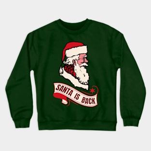 Santa Is Back With A Surprise Crewneck Sweatshirt